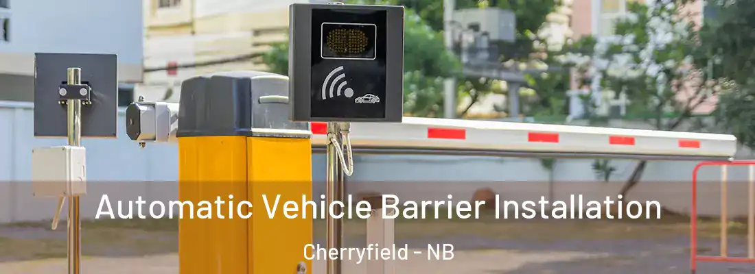  Automatic Vehicle Barrier Installation Cherryfield - NB