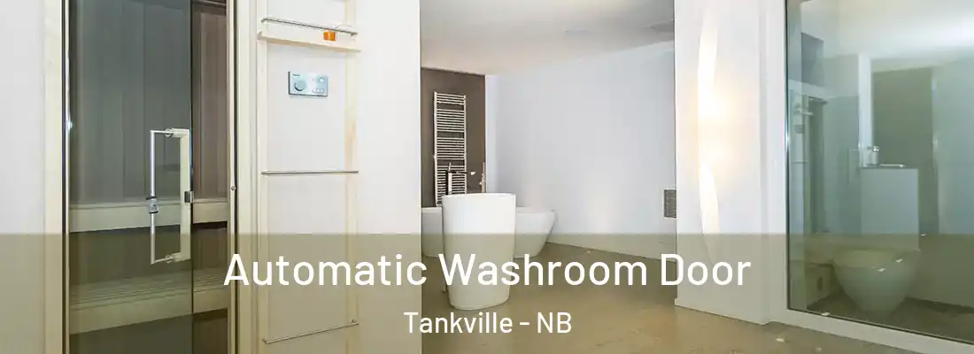  Automatic Washroom Door Tankville - NB