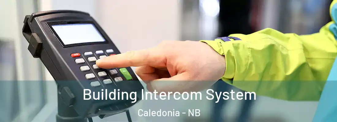  Building Intercom System Caledonia - NB
