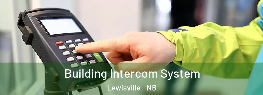  Building Intercom System Lewisville - NB