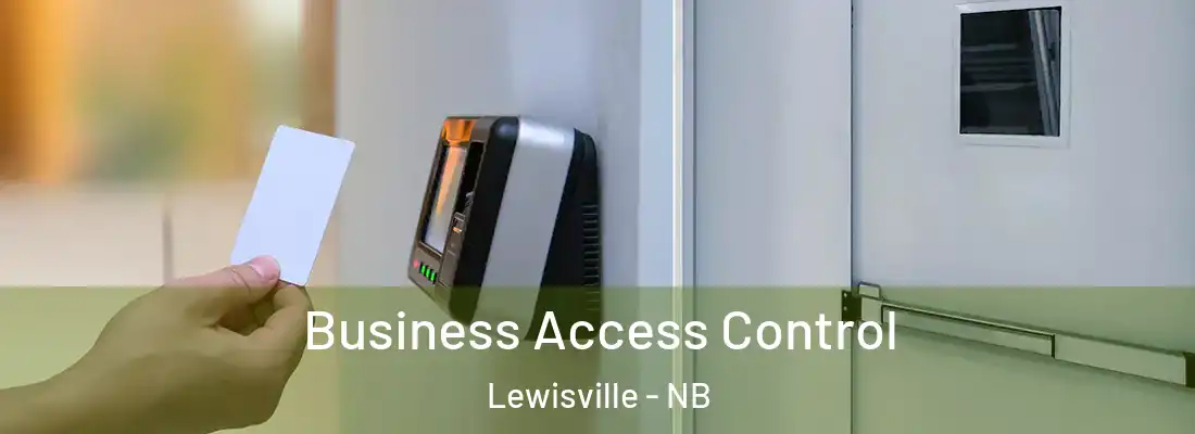  Business Access Control Lewisville - NB