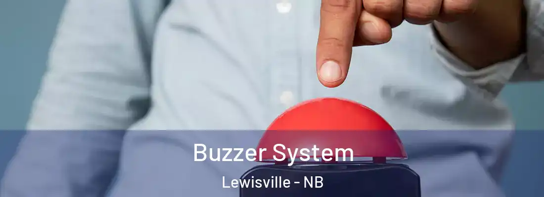  Buzzer System Lewisville - NB