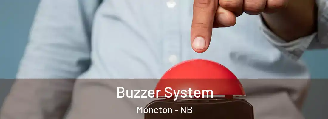 Buzzer System Moncton - NB