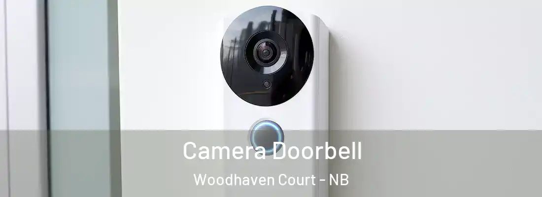  Camera Doorbell Woodhaven Court - NB