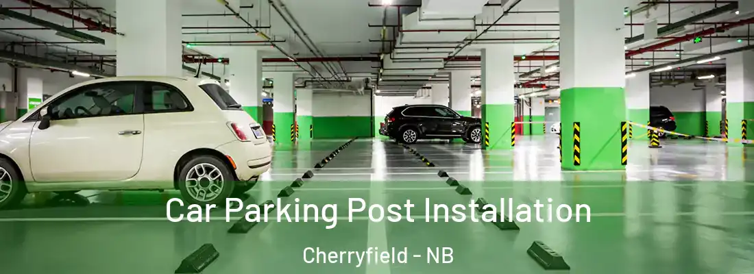  Car Parking Post Installation Cherryfield - NB