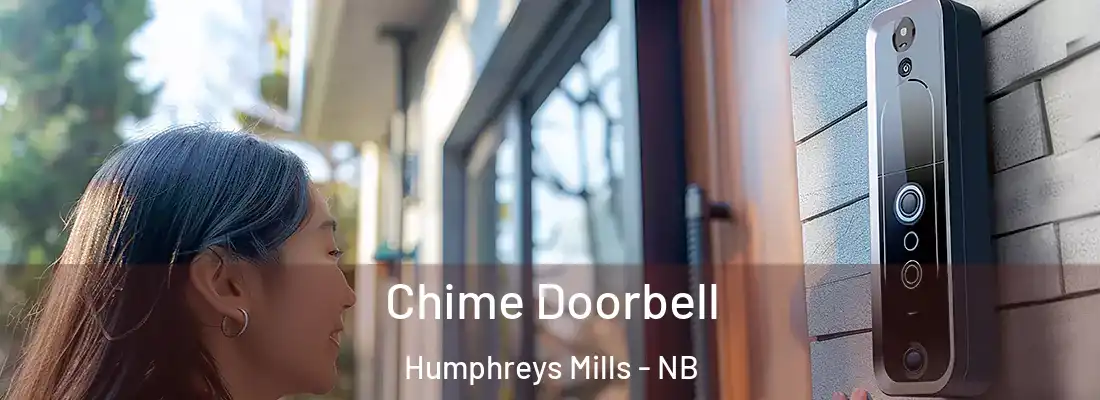  Chime Doorbell Humphreys Mills - NB