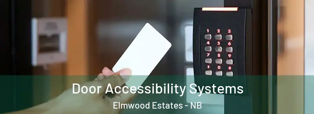  Door Accessibility Systems Elmwood Estates - NB