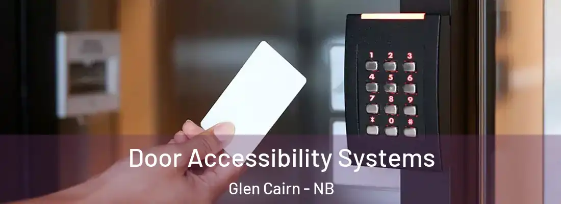 Door Accessibility Systems Glen Cairn - NB