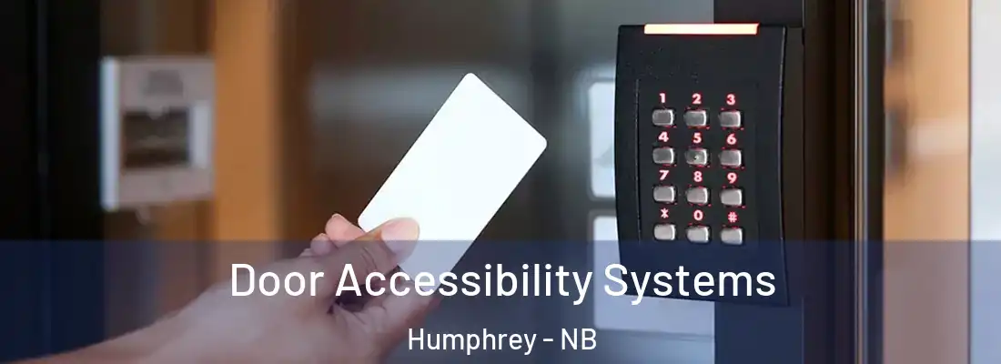  Door Accessibility Systems Humphrey - NB