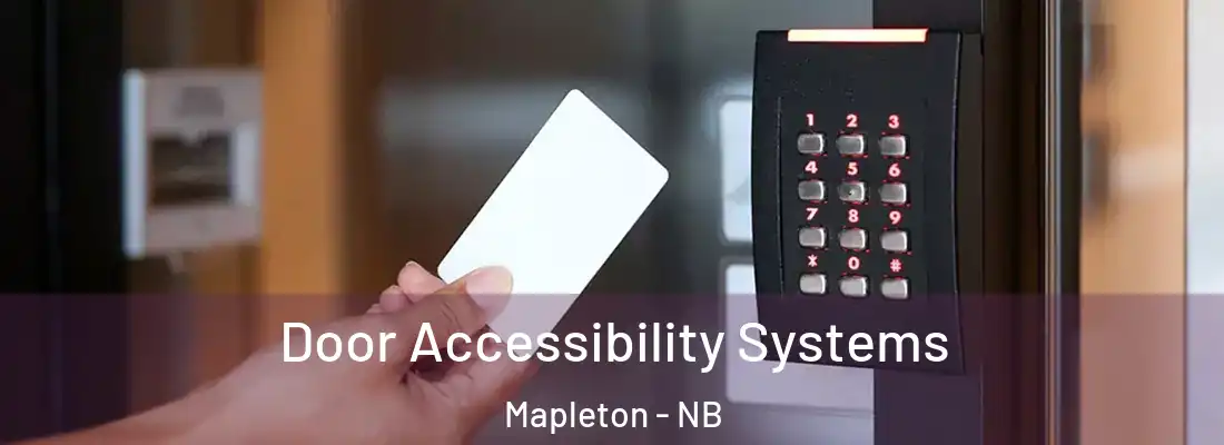  Door Accessibility Systems Mapleton - NB