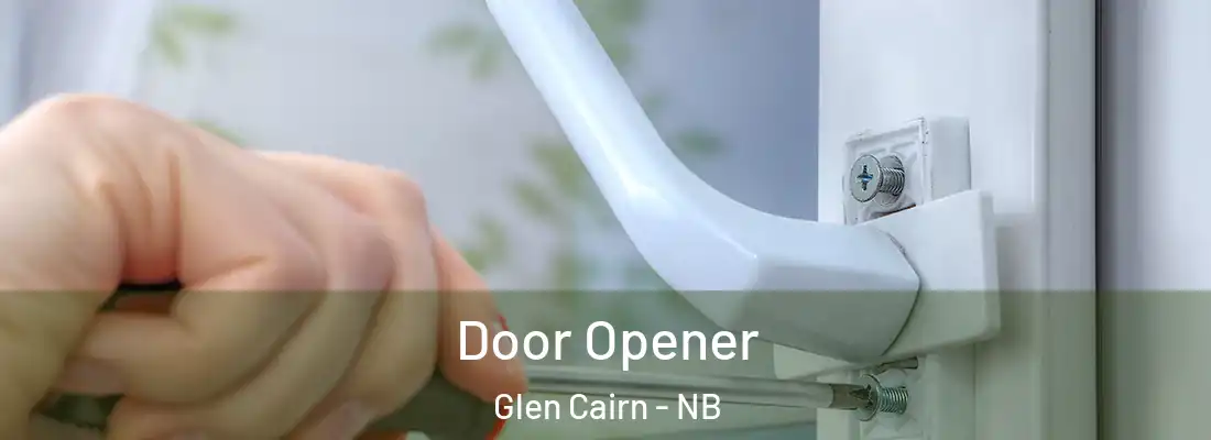  Door Opener Glen Cairn - NB