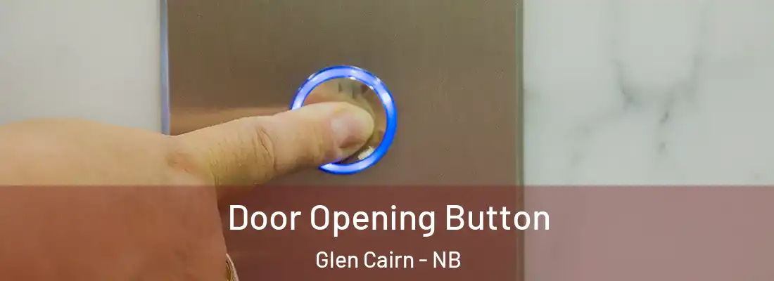  Door Opening Button Glen Cairn - NB