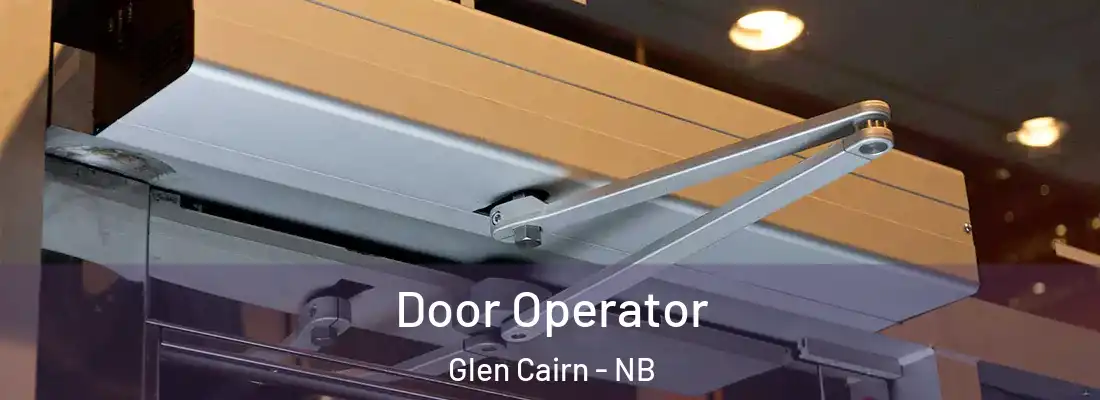  Door Operator Glen Cairn - NB