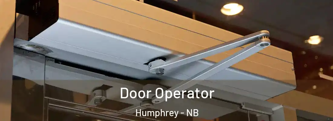  Door Operator Humphrey - NB