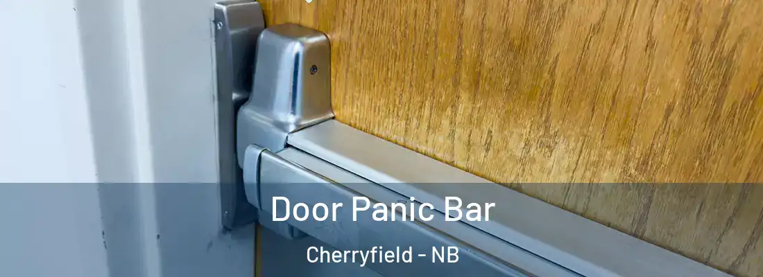  Door Panic Bar Cherryfield - NB