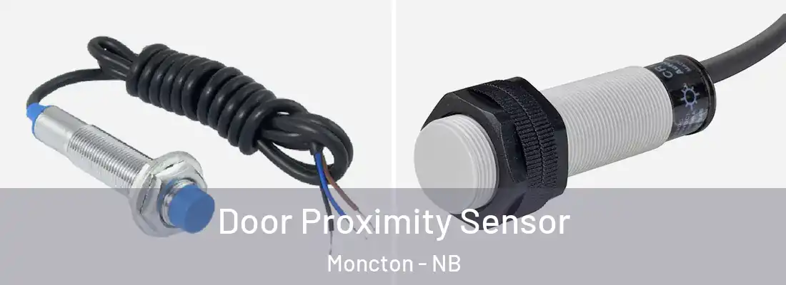  Door Proximity Sensor Moncton - NB