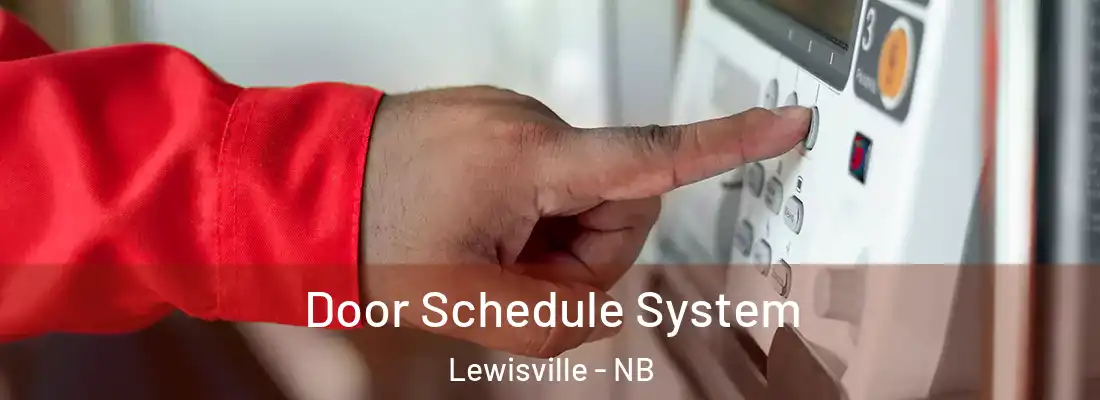  Door Schedule System Lewisville - NB
