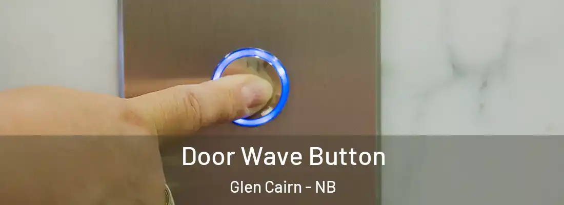  Door Wave Button Glen Cairn - NB