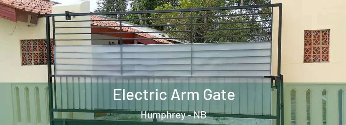  Electric Arm Gate Humphrey - NB