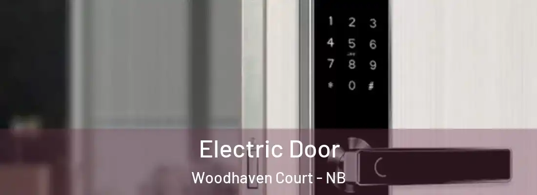 Electric Door Woodhaven Court - NB