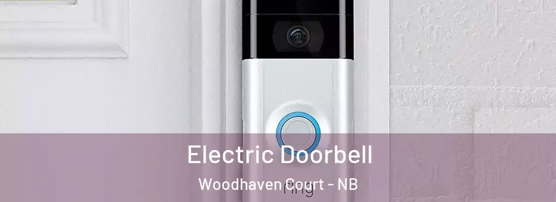 Electric Doorbell Woodhaven Court - NB