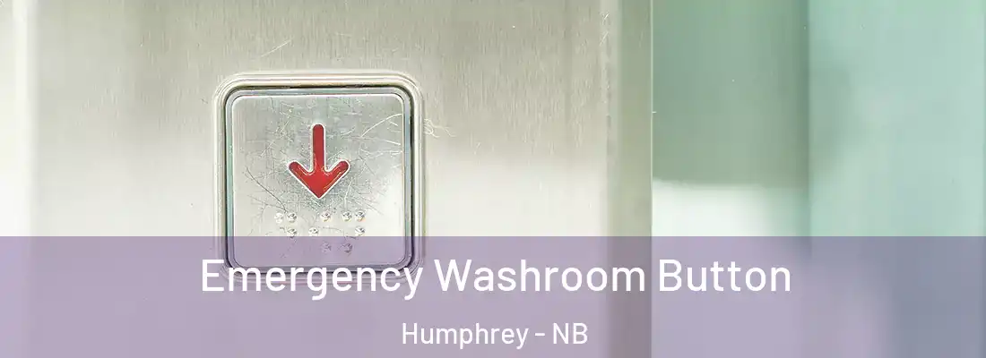  Emergency Washroom Button Humphrey - NB