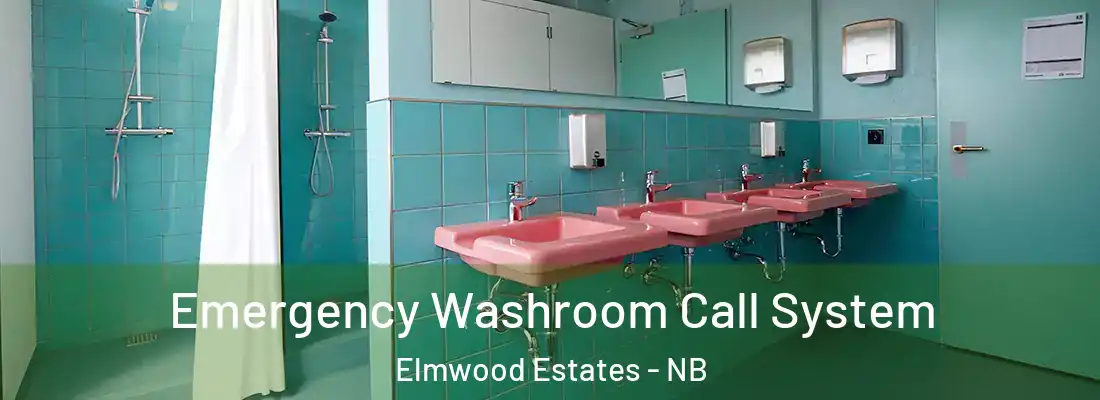  Emergency Washroom Call System Elmwood Estates - NB