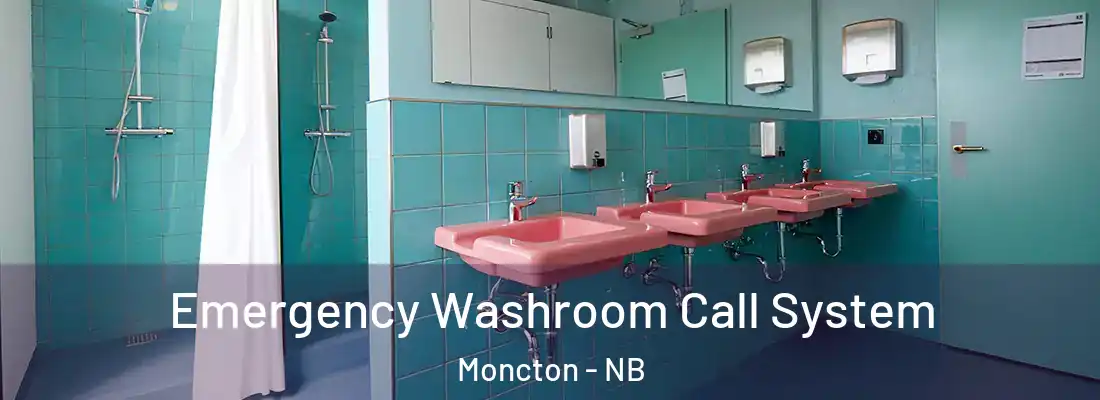  Emergency Washroom Call System Moncton - NB