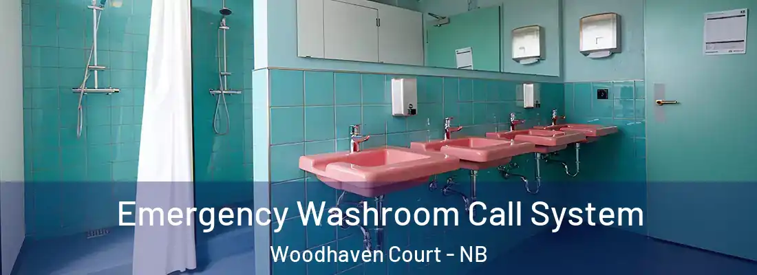 Emergency Washroom Call System Woodhaven Court - NB