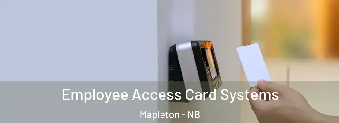  Employee Access Card Systems Mapleton - NB