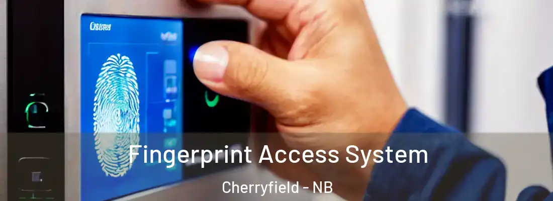  Fingerprint Access System Cherryfield - NB