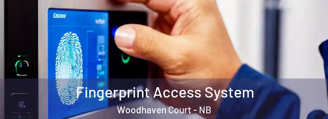Fingerprint Access System Woodhaven Court - NB