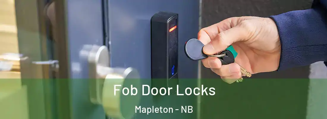 Fob Door Locks Mapleton - NB