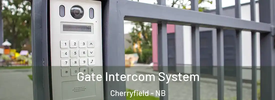  Gate Intercom System Cherryfield - NB