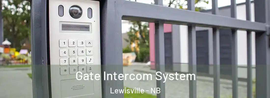  Gate Intercom System Lewisville - NB