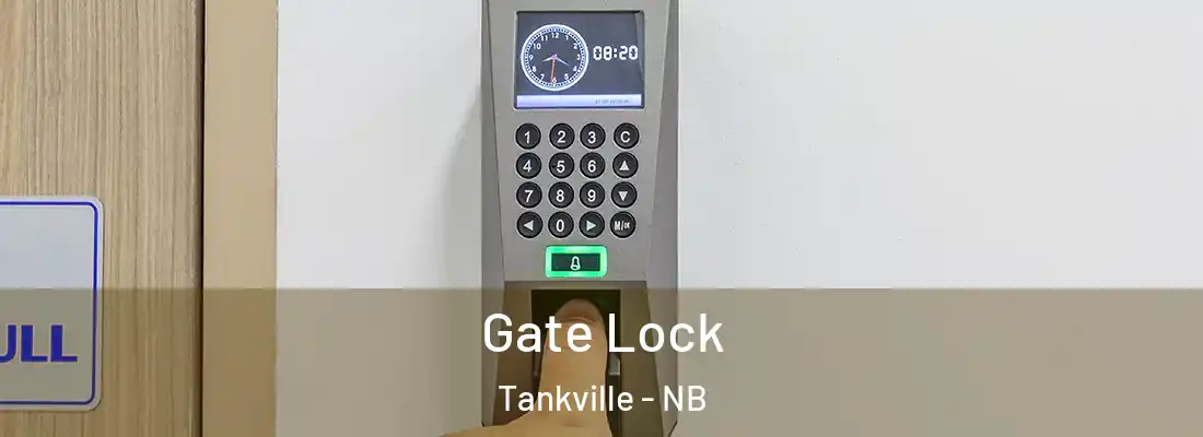  Gate Lock Tankville - NB