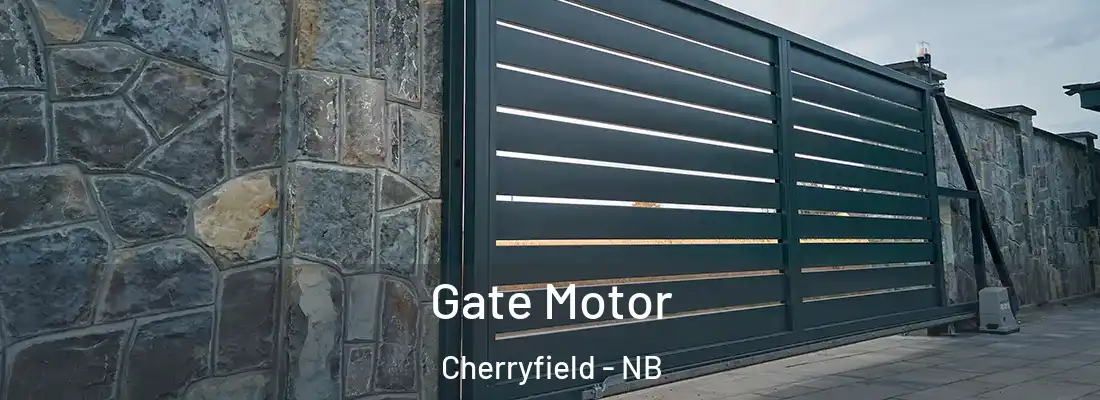  Gate Motor Cherryfield - NB