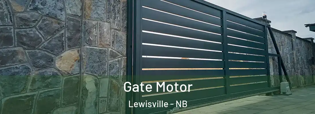  Gate Motor Lewisville - NB