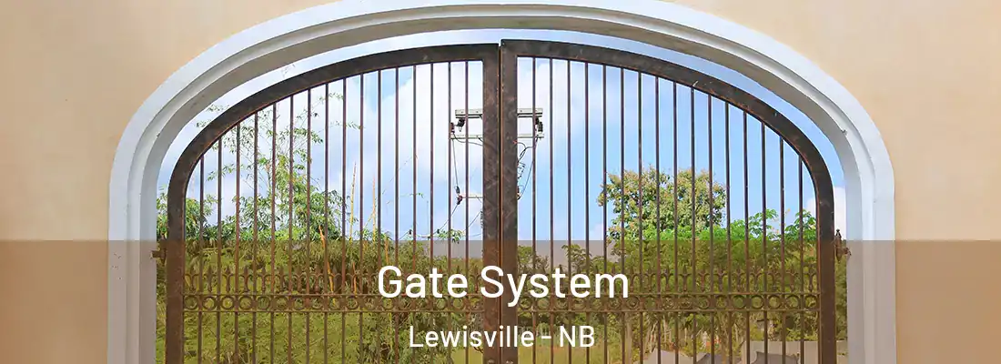  Gate System Lewisville - NB