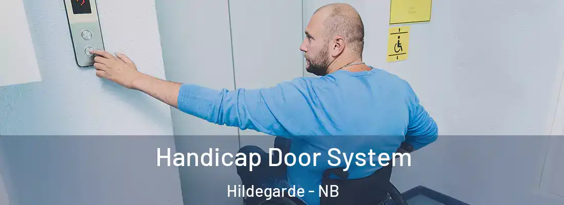  Handicap Door System Hildegarde - NB