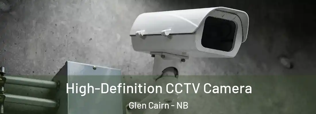  High-Definition CCTV Camera Glen Cairn - NB