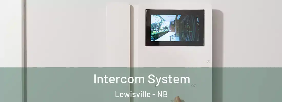  Intercom System Lewisville - NB