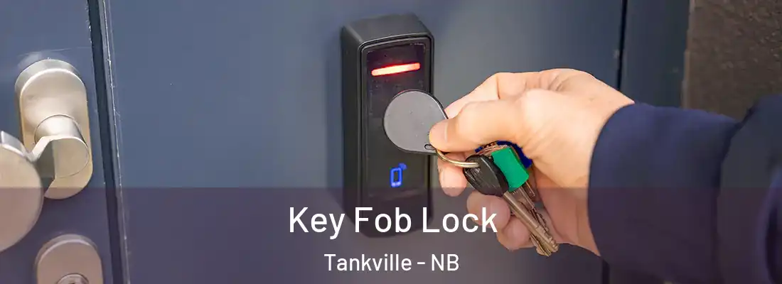  Key Fob Lock Tankville - NB