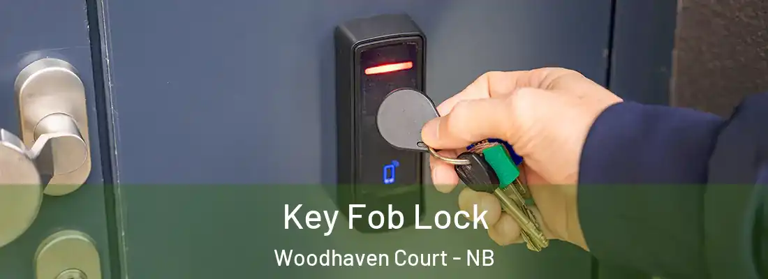 Key Fob Lock Woodhaven Court - NB