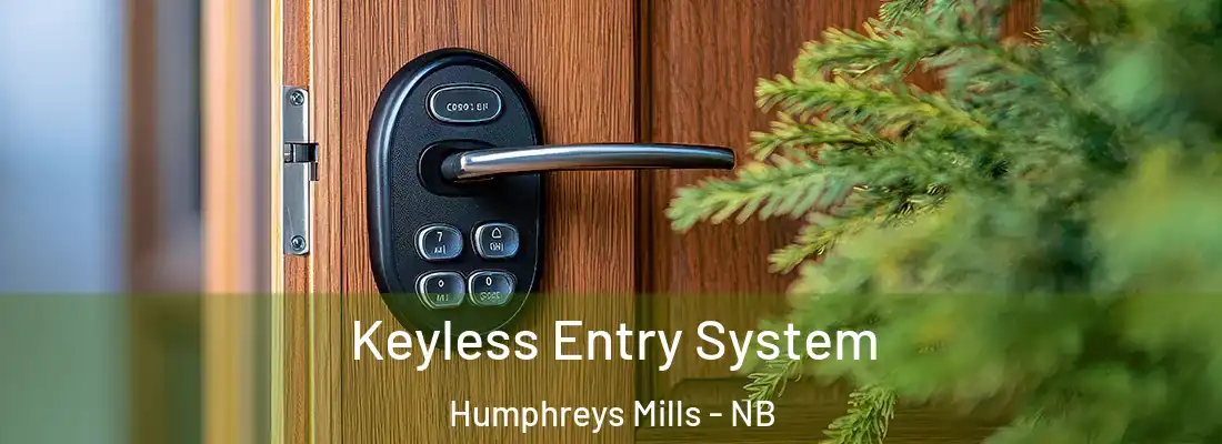  Keyless Entry System Humphreys Mills - NB