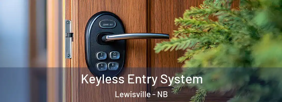  Keyless Entry System Lewisville - NB