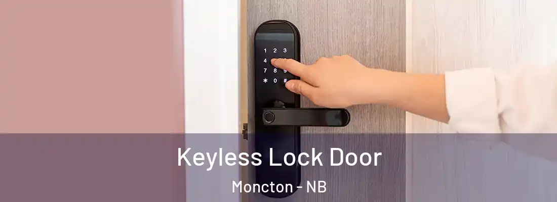  Keyless Lock Door Moncton - NB