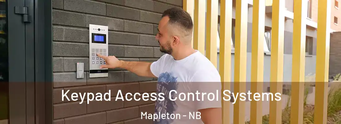  Keypad Access Control Systems Mapleton - NB