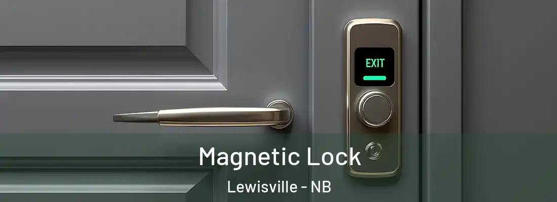  Magnetic Lock Lewisville - NB