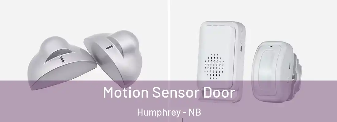  Motion Sensor Door Humphrey - NB